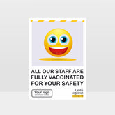 Custom Gate Signs,All Our Staff Are Fully Vaccinated Sign